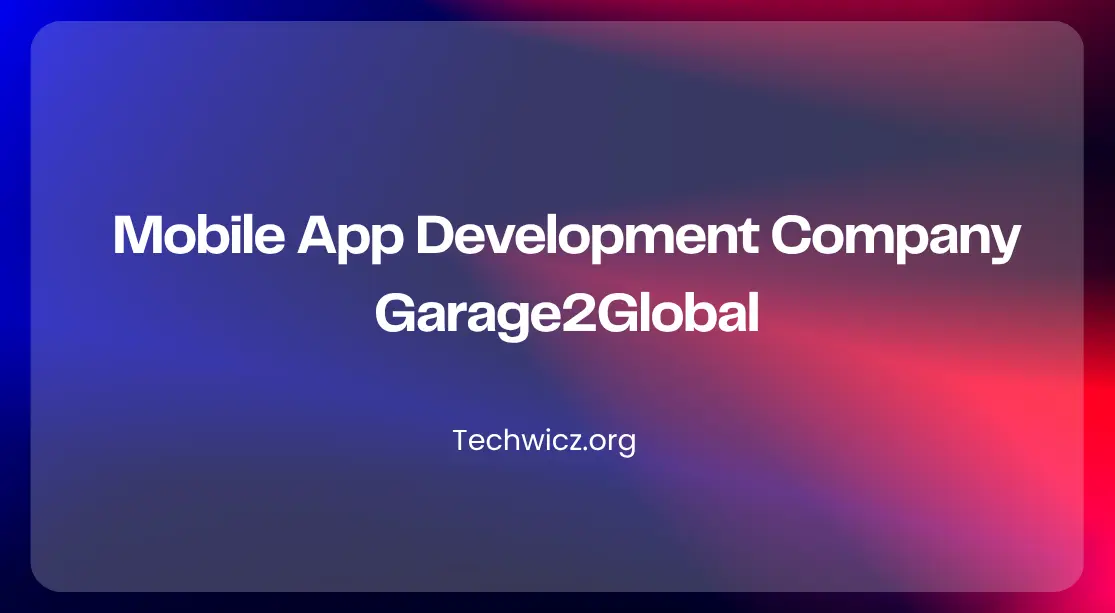 Mobile App Development Company Garage2Global