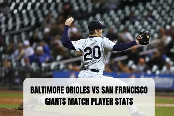 baltimore orioles vs san francisco giants match player stats