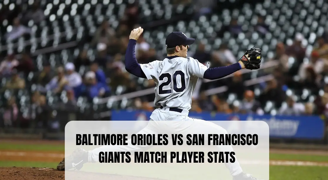baltimore orioles vs san francisco giants match player stats