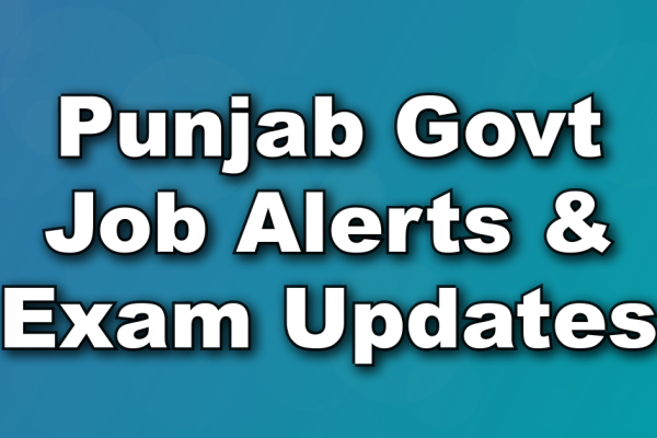 Punjab Govt Job Alerts & Exam Updates